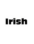 Irish